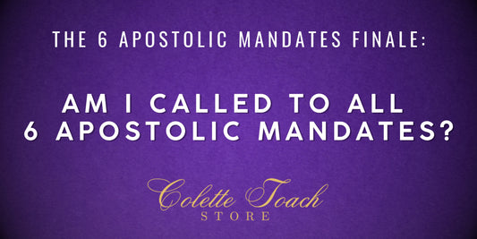 Am I Called to All 6 Apostolic Mandates?
