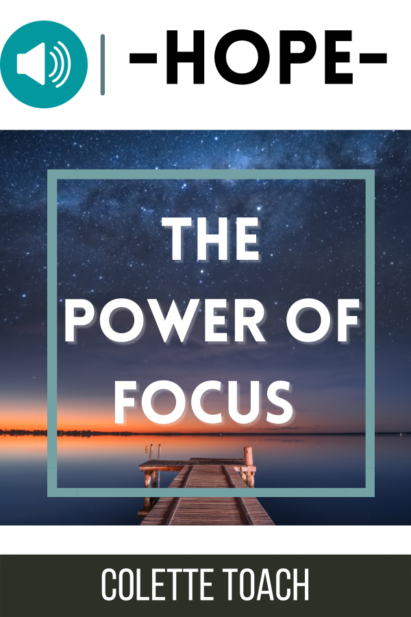 Hope - the Power of Focus