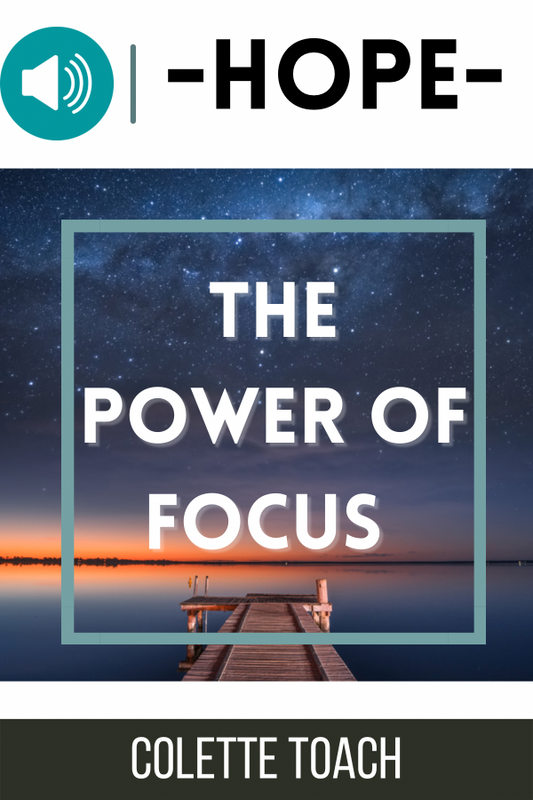 Hope - the Power of Focus
